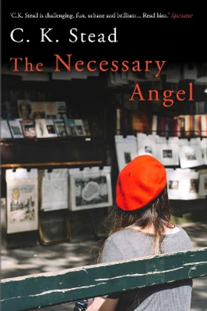The Necessary Angel by C. K. Stead 9781760631161