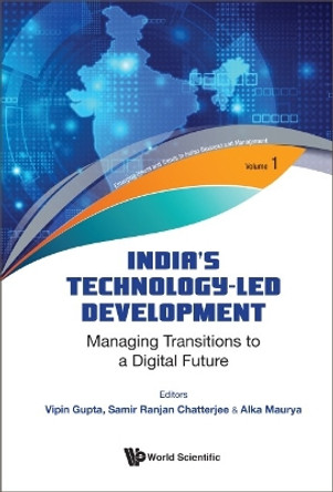 India's Technology-led Development: Managing Transitions To A Digital Future by Vipin Gupta 9789811271779