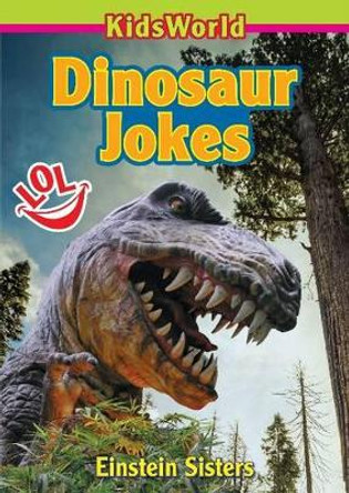 Dinosaur Jokes by Einstein Sisters 9780994006974