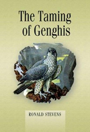 The Taming of Genghis by Ronald Stevens 9780888397003