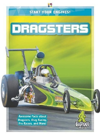 Start Your Engines!: Dragsters by ,Martha London 9781644942123
