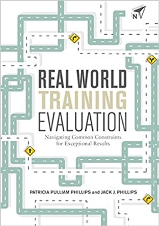 Real World Training Evaluation by Patricia Pulliam Phillips 9781562869076