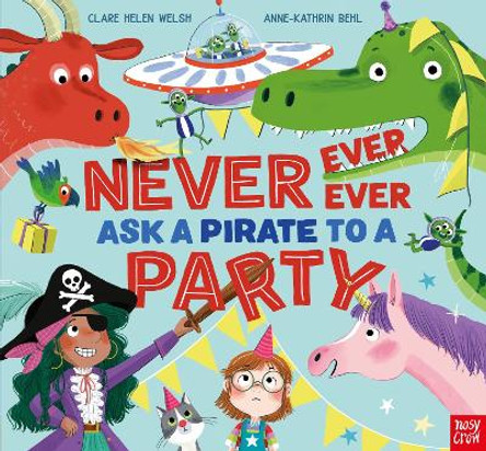 Never, Ever, Ever Ask a Pirate to a Party by Clare Helen Welsh 9781839942198