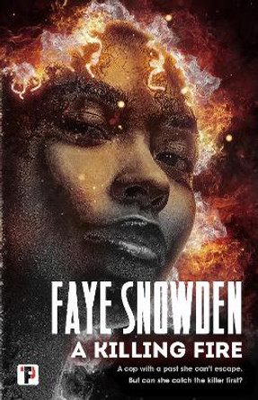 A Killing Fire by Faye Snowden 9781787583061