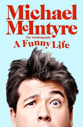 A Funny Life by Michael McIntyre 9781529063653