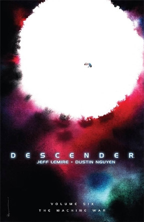Descender Volume 6: The Machine War by Jeff Lemire 9781534306905