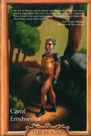 The Mount: A Novel by Carol Emshwiller 9781931520034