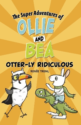 Otter-ly Ridiculous by Renée Treml 9781398251618