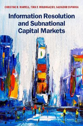 Information Resolution and Subnational Capital Markets by Christine R. Martell 9780190089337