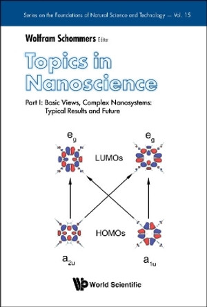 Topics In Nanoscience - Volume 1: Basic Views, Time-operator, Quantum Transport by Wolfram Schommers 9789811242670