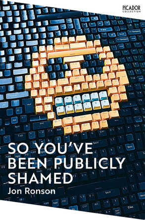 So You've  Been Publicly Shamed by Jon Ronson 9781529077254