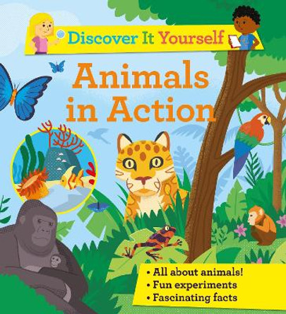Discover It Yourself: Animals In Action by Sally Morgan 9780753446751