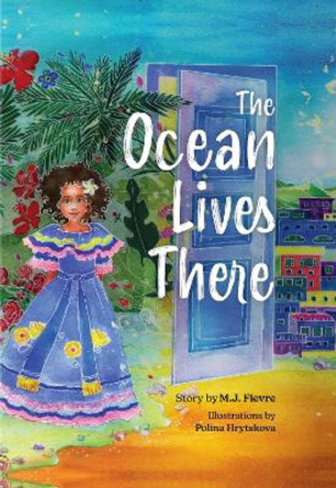 The Ocean Lives There by M. J. Fievre 9781642506280