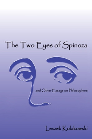 Two Eyes of Spinoza and Other Essays by Leszek Kolakowski 9781587318757