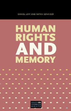 Human Rights and Memory by Daniel Levy