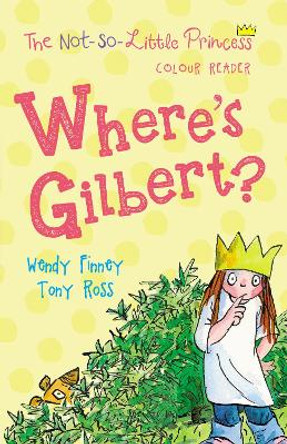 Where's Gilbert? by Tony Ross 9781783445233