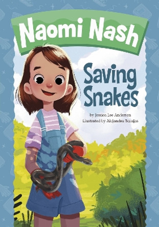 Naomi Nash Saving Snakes by Jessica Lee Anderson 9781398251366