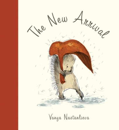 The New Arrival by Vanya Nastanlieva 9781772290097