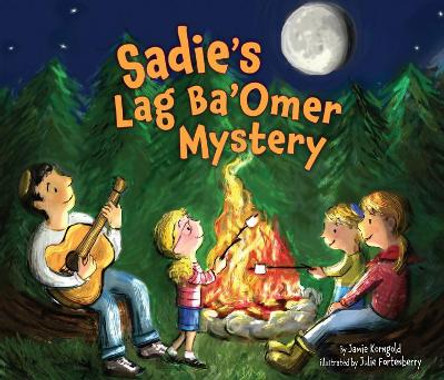 Sadie's Lag Ba'omer Mystery by Jamie S. Korngold 9780761390480