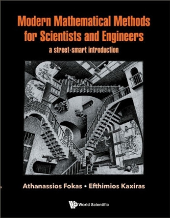Modern Mathematical Methods For Scientists And Engineers: A Street-smart Introduction by Athanassios Fokas 9781800611832
