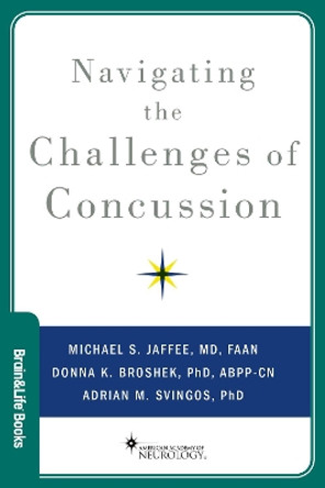 Navigating the Challenges of Concussion by Michael S. Jaffee 9780190630119