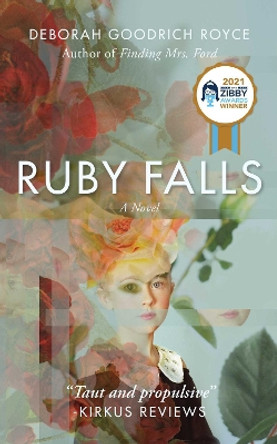 Ruby Falls: A Novel by Deborah Goodrich Royce 9781637583340