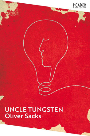 Uncle Tungsten: Memories of a Chemical Boyhood by Oliver Sacks 9781529087444