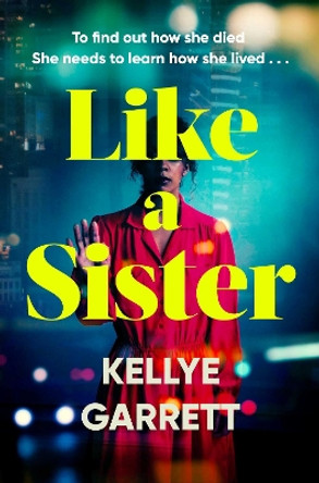 Like A Sister by Kellye Garrett 9781398517639