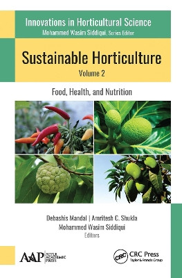 Sustainable Horticulture, Volume 2:: Food, Health, and Nutrition by Debashis Mandal 9781774631256