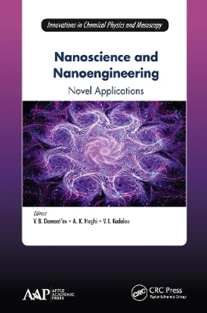 Nanoscience and Nanoengineering: Novel Applications by Vjacheslav B. Dement'ev 9781774631812