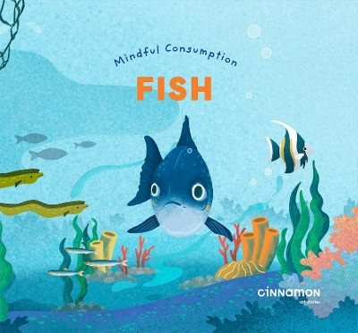 Mindful Consumption: Fish by Cinnamon Art Publishing 9789811860850