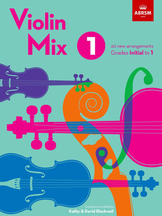 Violin Mix 1: 20 new arrangements, Grades Initial to 1 by ABRSM 9781786015839
