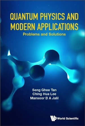 Quantum Physics And Modern Applications: Problems And Solutions by Seng Ghee Tan 9789811271014