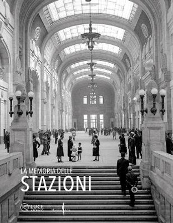 The Memory of Stations by Chiara Sbarigia 9791254630747