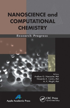 Nanoscience and Computational Chemistry: Research Progress by Andrew G. Mercader 9781774632888