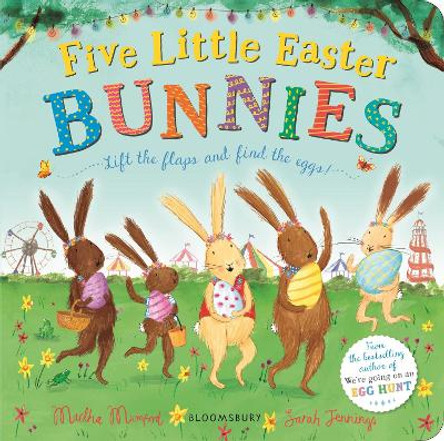 Five Little Easter Bunnies: A Lift-the-Flap Adventure by Martha Mumford 9781526660176