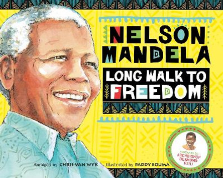 Long Walk to Freedom: Illustrated Children's edition by Chris Van Wyk 9781529069297