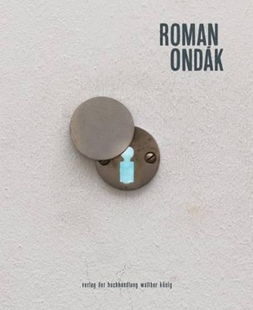 Roman Ondak: Time Capsule by Jorg Heiser 9783863352912