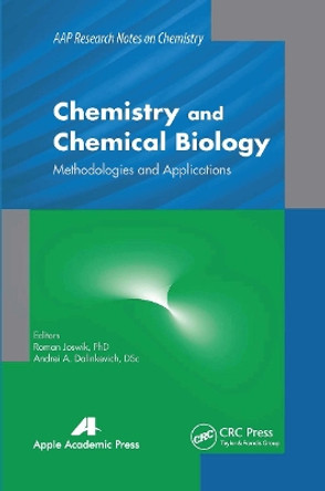 Chemistry and Chemical Biology: Methodologies and Applications by Roman Joswik 9781774633397