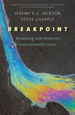 Breakpoint: Reckoning with America's Environmental Crises by Jeremy B. C. Jackson