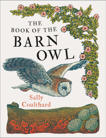 The Book of the Barn Owl by Sally Coulthard 9781803289335