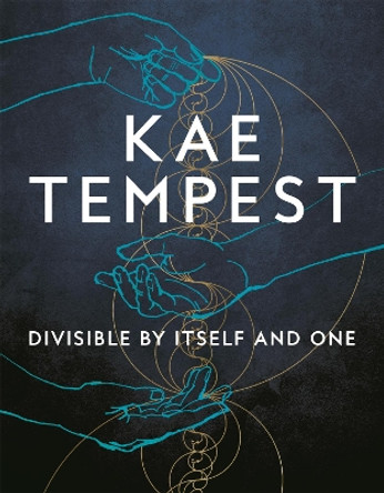 Divisible by Itself and One by Kae Tempest 9781529073119