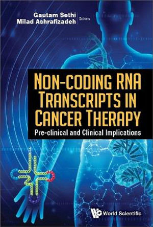 Non-coding Rna Transcripts In Cancer Therapy: Pre-clinical And Clinical Implications by Gautam Sethi 9789811267383