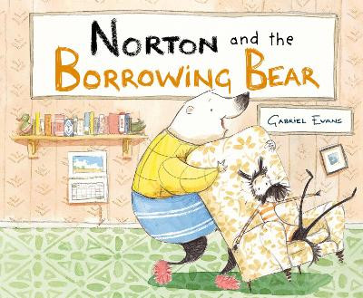 Norton and the Borrowing Bear by Gabriel  Evans 9781922610553