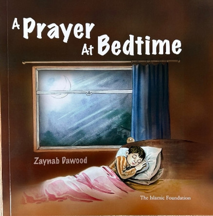 A Prayer at Bedtime by Zaynab Dawood 9780860377375