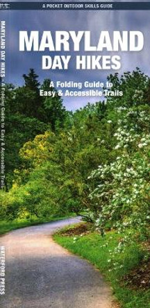 Maryland Day Hikes: A Folding Guide to Easy and Accessible Trails by Waterford Press 9781620055984