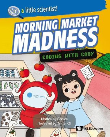 Morning Market Madness: Coding With Cody by . Grellen 9789811252730