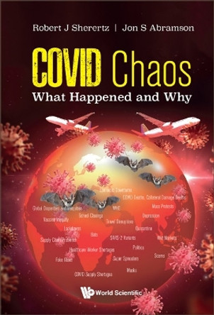 Covid Chaos: What Happened And Why by Robert J Sherertz 9789811265600