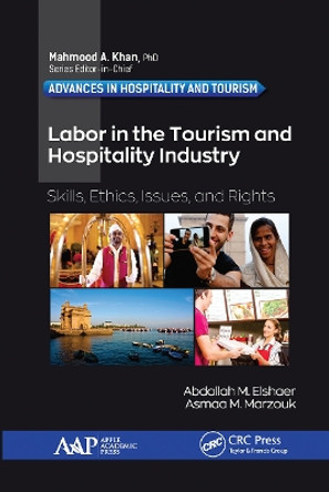 Labor in the Tourism and Hospitality Industry: Skills, Ethics, Issues, and Rights by Abdallah M. Elshaer 9781774634158