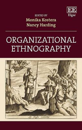 Organizational Ethnography by Monika Kostera 9781786438096